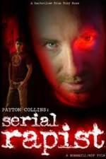 Watch Payton Collins: Serial Rapist M4ufreemovies
