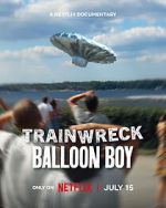 Watch Trainwreck: Balloon Boy M4ufreemovies