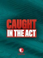 Watch Caught in the Act M4ufreemovies