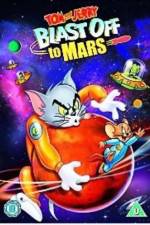 Watch Tom and Jerry Blast Off to Mars! M4ufreemovies