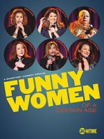 Watch Funny Women of a Certain Age (TV Special 2019) M4ufreemovies
