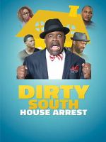 Watch Dirty South House Arrest M4ufreemovies