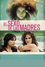 Watch El sexo de las madres M4ufreemovies