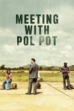 Watch Meeting with Pol Pot M4ufreemovies