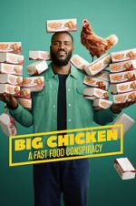 Watch Big Chicken: A Fast Food Conspiracy M4ufreemovies
