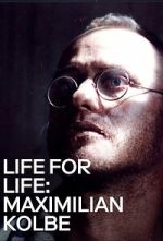 Watch Life for Life: Maximilian Kolbe M4ufreemovies