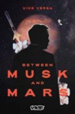Watch Between Musk and Mars M4ufreemovies