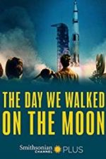 Watch The Day We Walked On The Moon M4ufreemovies