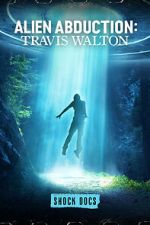 Watch Alien Abduction: Travis Walton M4ufreemovies