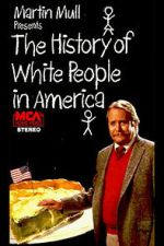 Watch The History of White People in America M4ufreemovies