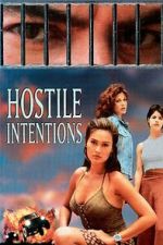 Watch Hostile Intentions M4ufreemovies