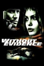 Watch Without Evidence M4ufreemovies