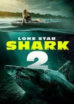 Watch Lone Star Shark 2 M4ufreemovies
