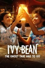 Watch Ivy + Bean: The Ghost That Had to Go M4ufreemovies