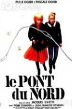 Watch Le pont du Nord M4ufreemovies
