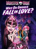 Watch Monster High: Why Do Ghouls Fall in Love? M4ufreemovies