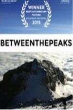 Watch Between the Peaks M4ufreemovies
