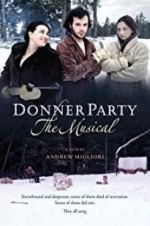 Watch Donner Party: The Musical M4ufreemovies