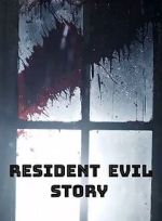 Watch Resident Evil Story M4ufreemovies