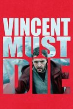 Watch Vincent Must Die M4ufreemovies