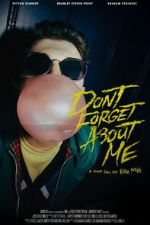 Watch Don\'t Forget About Me M4ufreemovies
