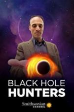 Watch Black Hole Hunters M4ufreemovies