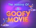 Watch The Making of \'A Goofy Movie\' (TV Short 1995) M4ufreemovies
