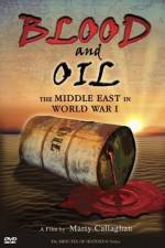 Watch Blood and Oil The Middle East in World War I M4ufreemovies