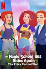 Watch The Magic School Bus Rides Again: The Frizz Connection M4ufreemovies