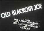 Watch Old Blackout Joe M4ufreemovies