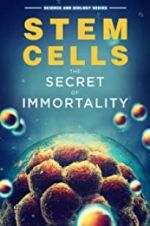 Watch Stem Cells: The Secret to Immortality M4ufreemovies