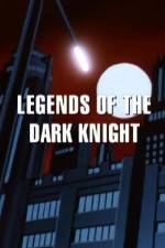Watch Legends of the Dark Knight The History of Batman M4ufreemovies