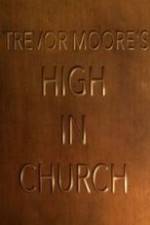 Watch Trevor Moore: High in Church M4ufreemovies