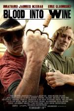 Watch Blood Into Wine M4ufreemovies