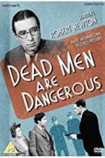 Watch Dead Men Are Dangerous M4ufreemovies