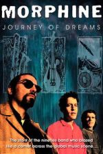 Watch Morphine: Journey of Dreams M4ufreemovies