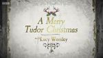 Watch A Merry Tudor Christmas with Lucy Worsley M4ufreemovies