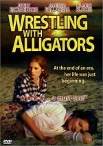 Watch Wrestling with Alligators M4ufreemovies