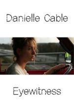 Watch Danielle Cable: Eyewitness M4ufreemovies