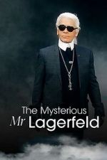 Watch The Mysterious Mr. Lagerfeld M4ufreemovies