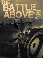 Watch The Battle Above: True Stories From WWII Pilots M4ufreemovies