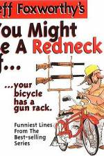 Watch Jeff Foxworthy You Might Be A Redneck M4ufreemovies