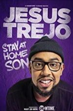 Watch Jesus Trejo: Stay at Home Son M4ufreemovies