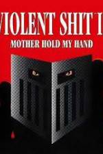 Watch Violent Shit II M4ufreemovies