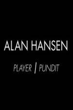 Watch Alan Hansen: Player and Pundit M4ufreemovies