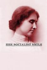 Watch Her Socialist Smile M4ufreemovies