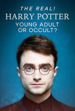 Watch The Real! Harry Potter - Young Adult or Occult? M4ufreemovies