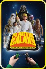 Watch Plastic Galaxy: The Story of Star Wars Toys M4ufreemovies