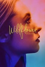 Watch Wildflower: The Documentary M4ufreemovies