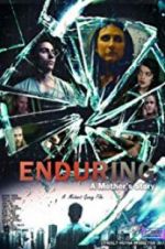Watch Enduring: A Mother\'s Story M4ufreemovies